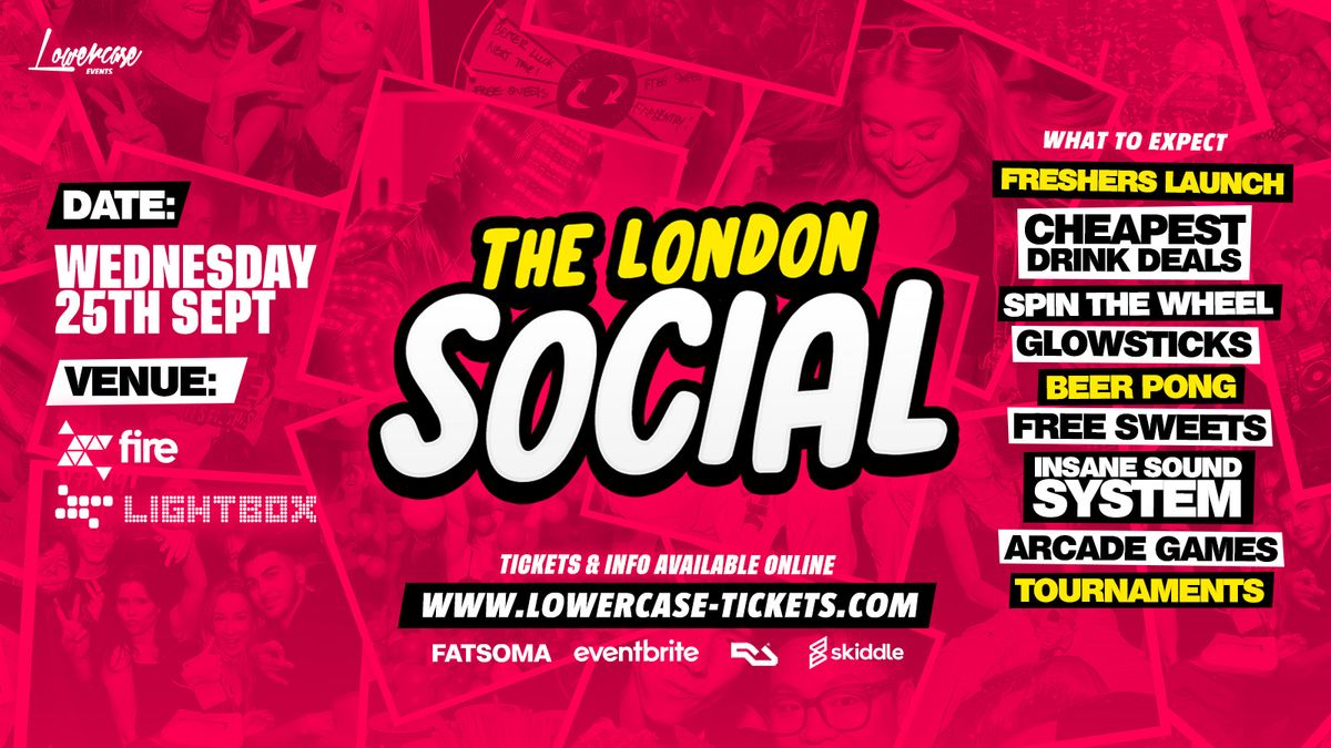 THE LONDON SOCIAL \ud83c\udfaf\ud83c\udfb2 - EVERY WEDNESDAY @ FIRE &amp; LIGHTBOX - LONDON'S BIGGEST WEEKLY STUDENT SOCIAL