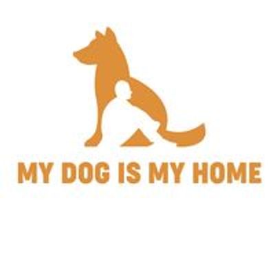 My Dog Is My Home
