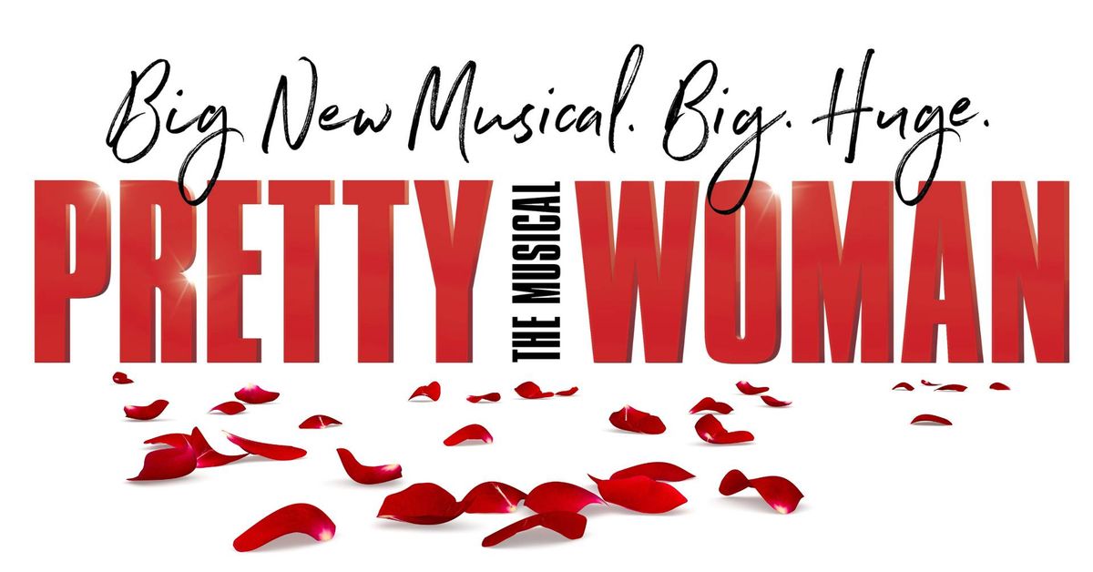 PRETTY WOMAN: THE MUSICAL