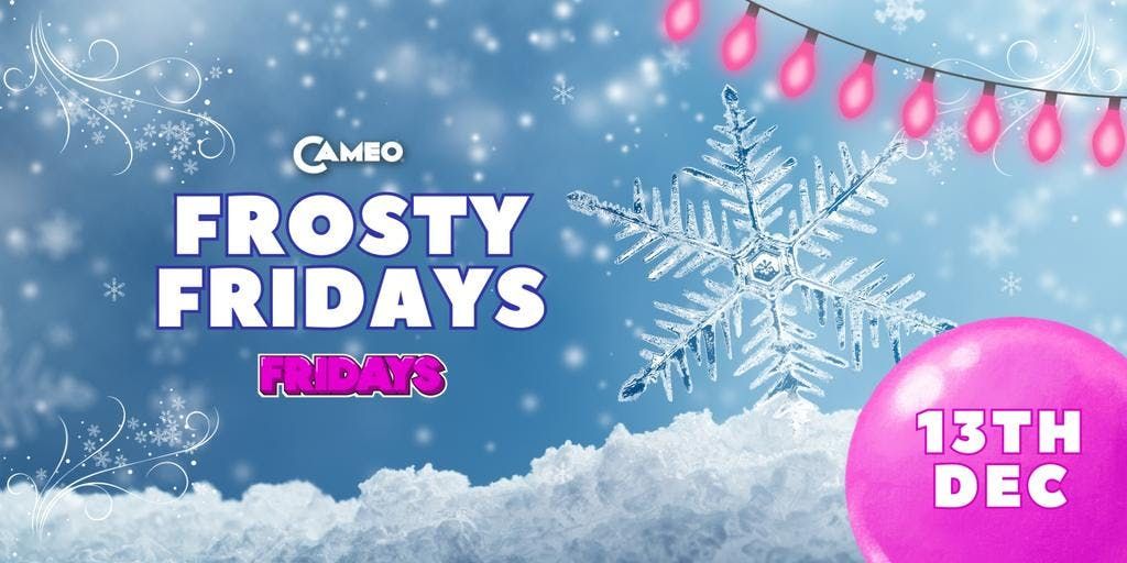 CAMEO FRIDAYS | FROSTY FRIDAYS