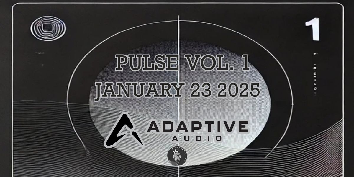 Adaptive Audio Presents: Pulse Vol. 1