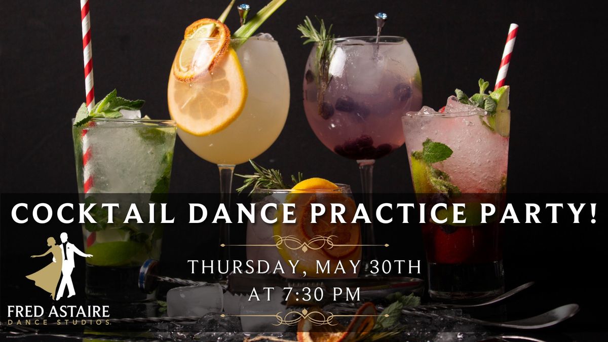 Cocktail Dance Practice Party