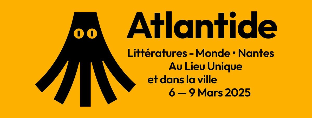 Atlantide | Litt\u00e9ratures - Monde \u2022 Nantes | 2025