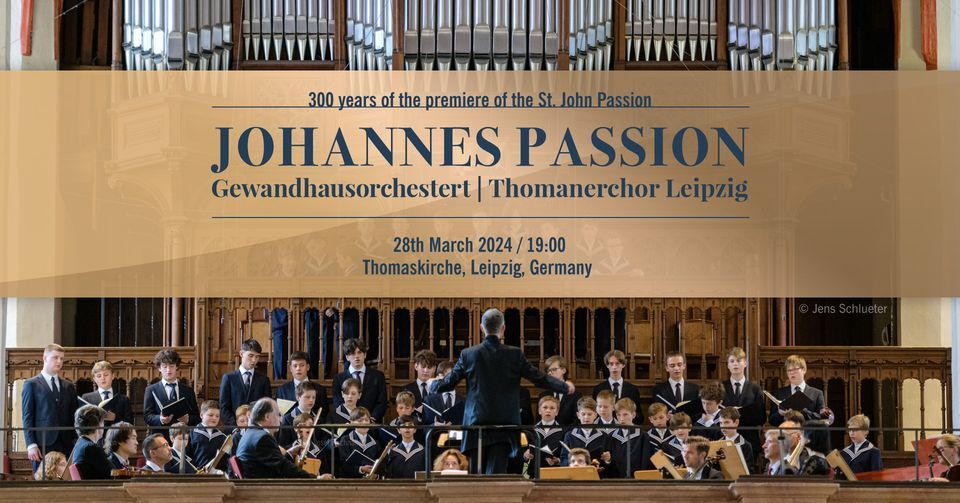 Bach\u2019s Johannes Passion with Gewandhouse Orchestra | Leipzig