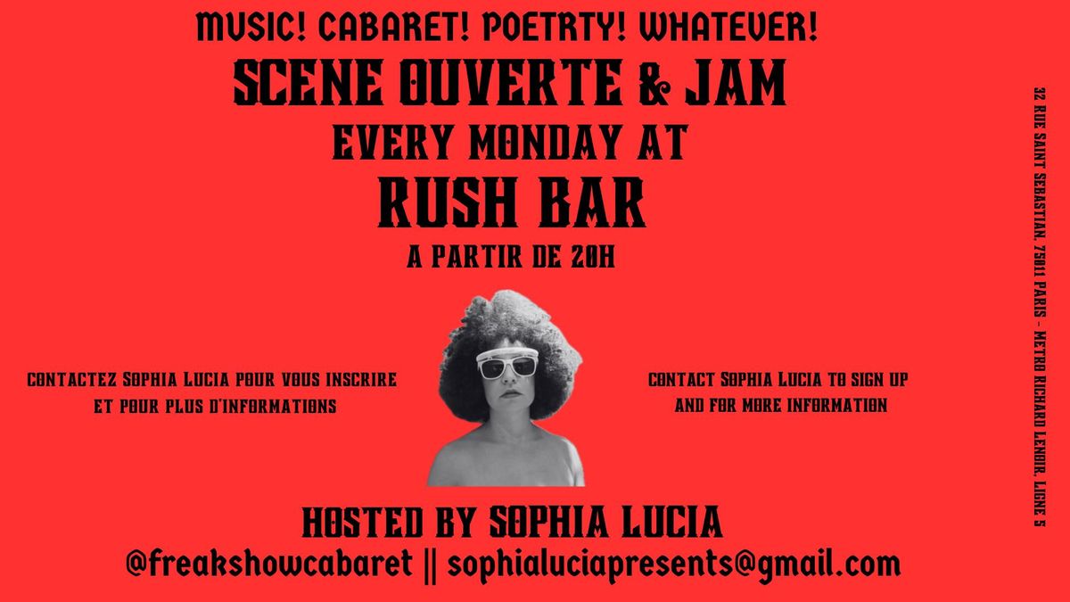 SCENE OUVERTE \/ OPEN MIC \/ JAM every Monday at RUSH BAR! Hosted by Sophia Lucia!