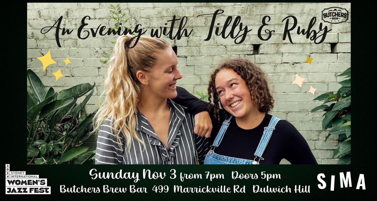 AN EVENING WITH TILLY & RUBY - LIVE AT BUTCHERS BREW BAR!