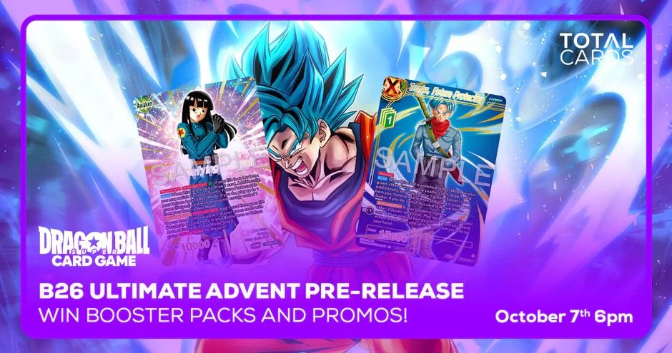 Dragon Ball Super - Zenkai Series 09 Ultimate Advent - Pre-release Event - Monday 6pm (07\/10\/24)