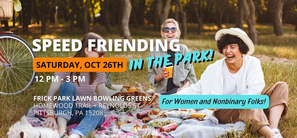 Speed Friending in the Park: for Women & Nonbinary Folks!