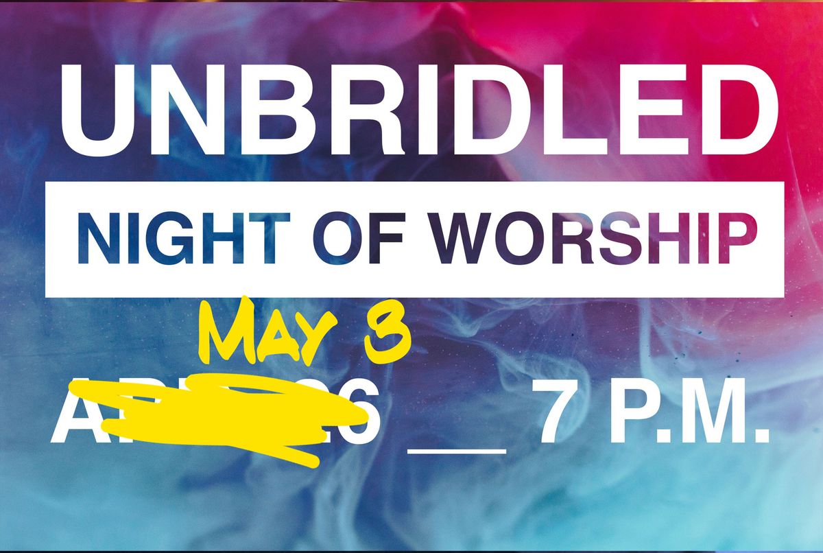 Unbridled Night of Worship