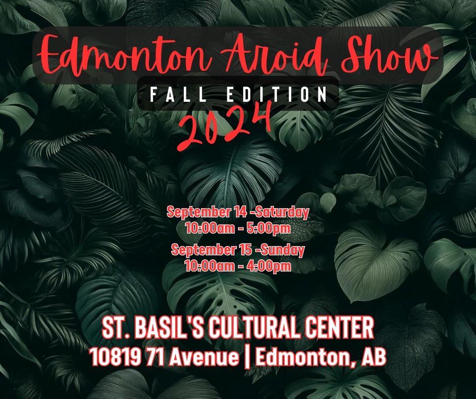 Edmonton Aroid Show Fall Edition 2024