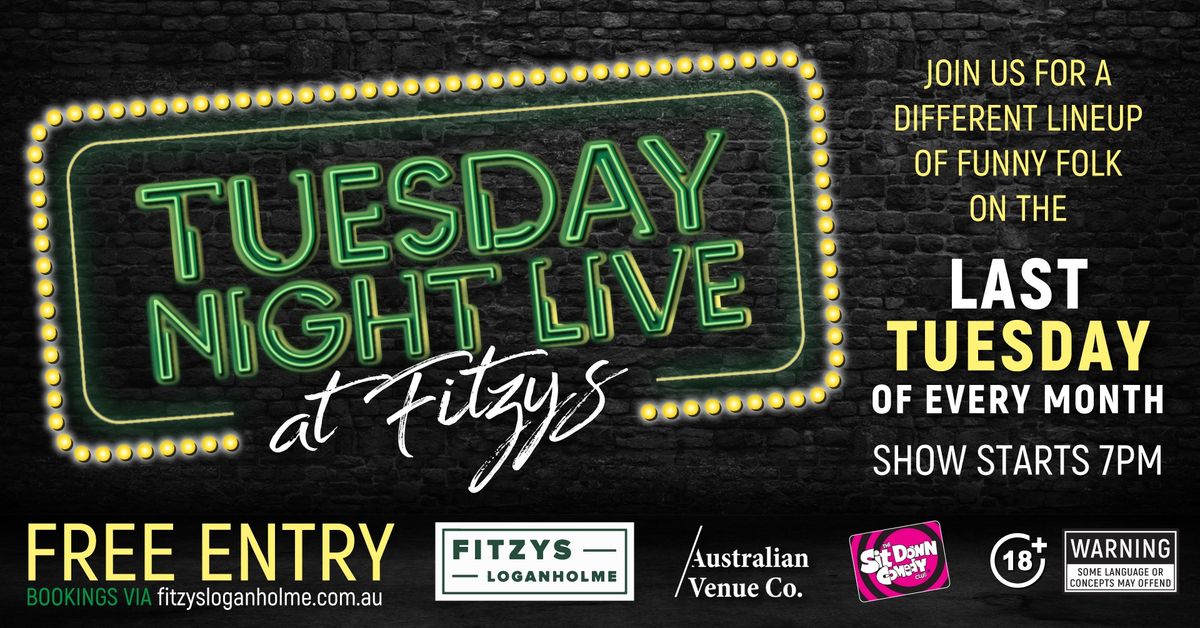 Tuesday Night Live @ Fitzys Loganholme