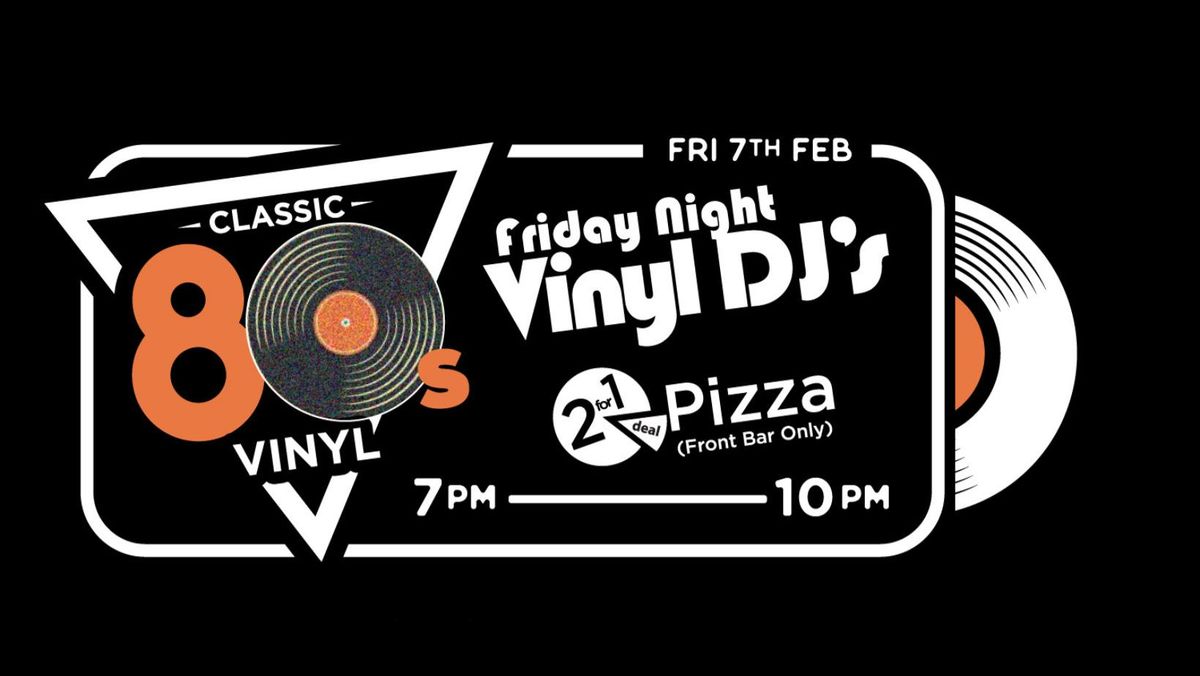 80s Vinyl DJs - Friday Night