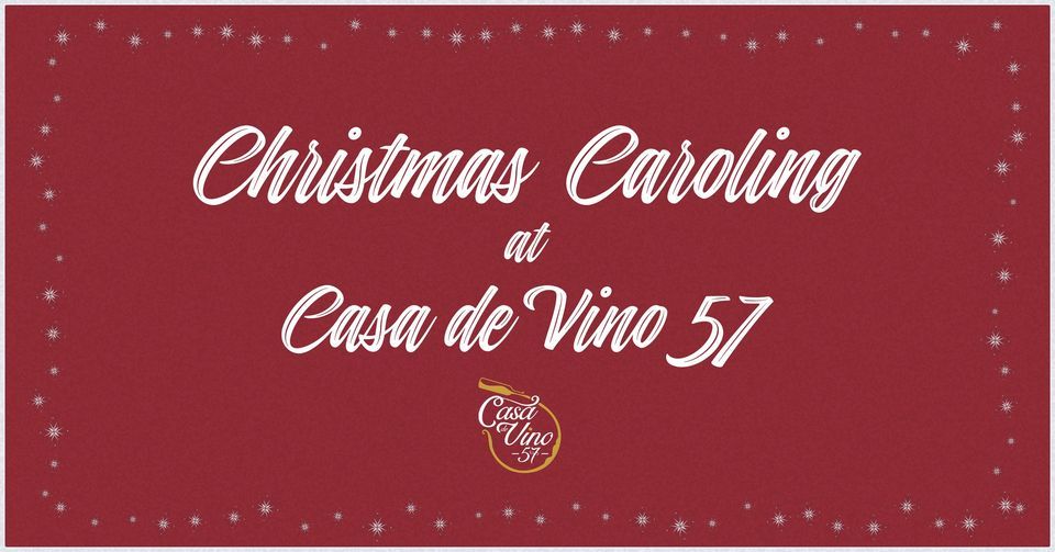 Christmas Caroling at Casa de Vino 57 - Night 2