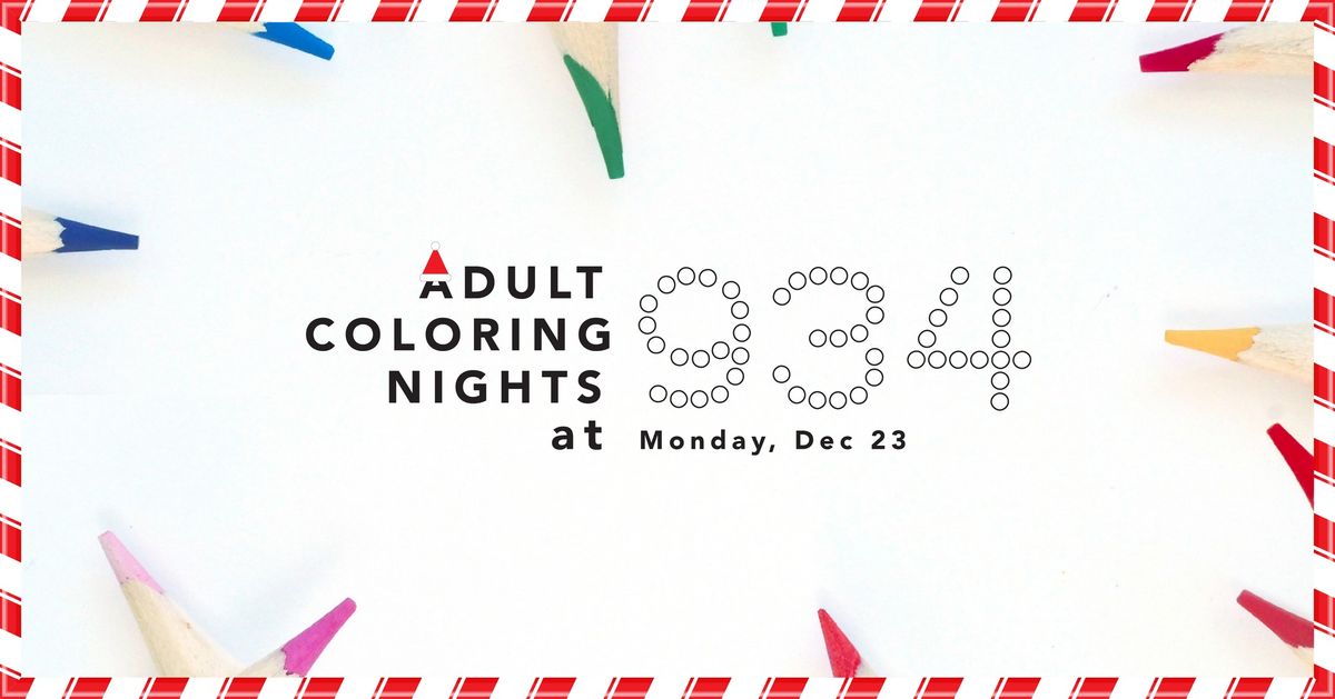 Adult Coloring Night: Holiday Edition @ 934 Gallery