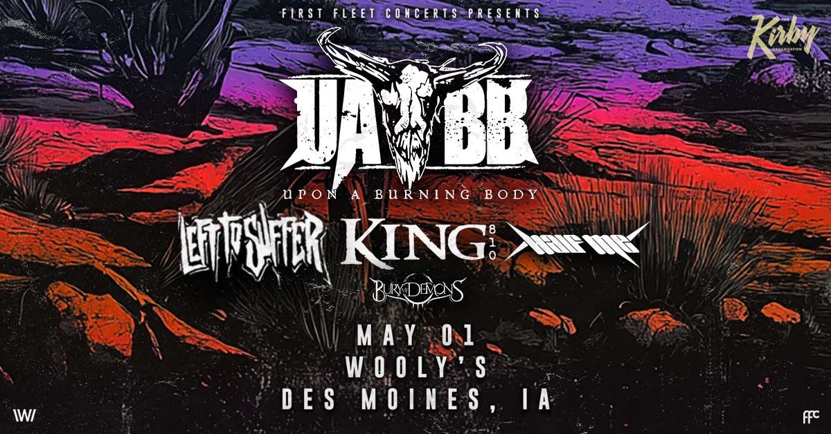 Upon a Burning Body with Left To Suffer, King 810, Half Me, and Bury My Demons at Wooly's