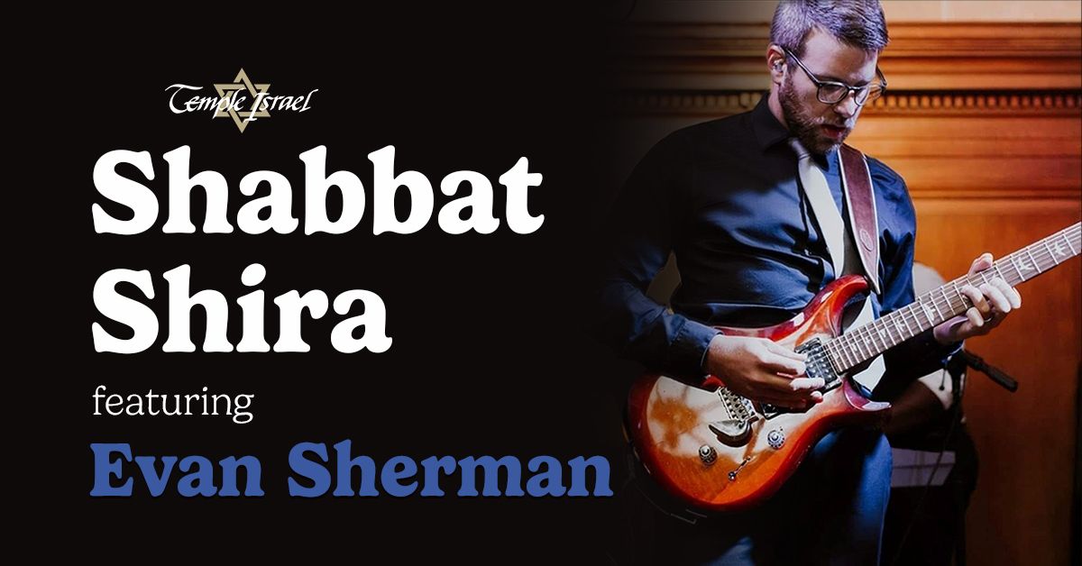 Shabbat Shira Featuring Evan Sherman