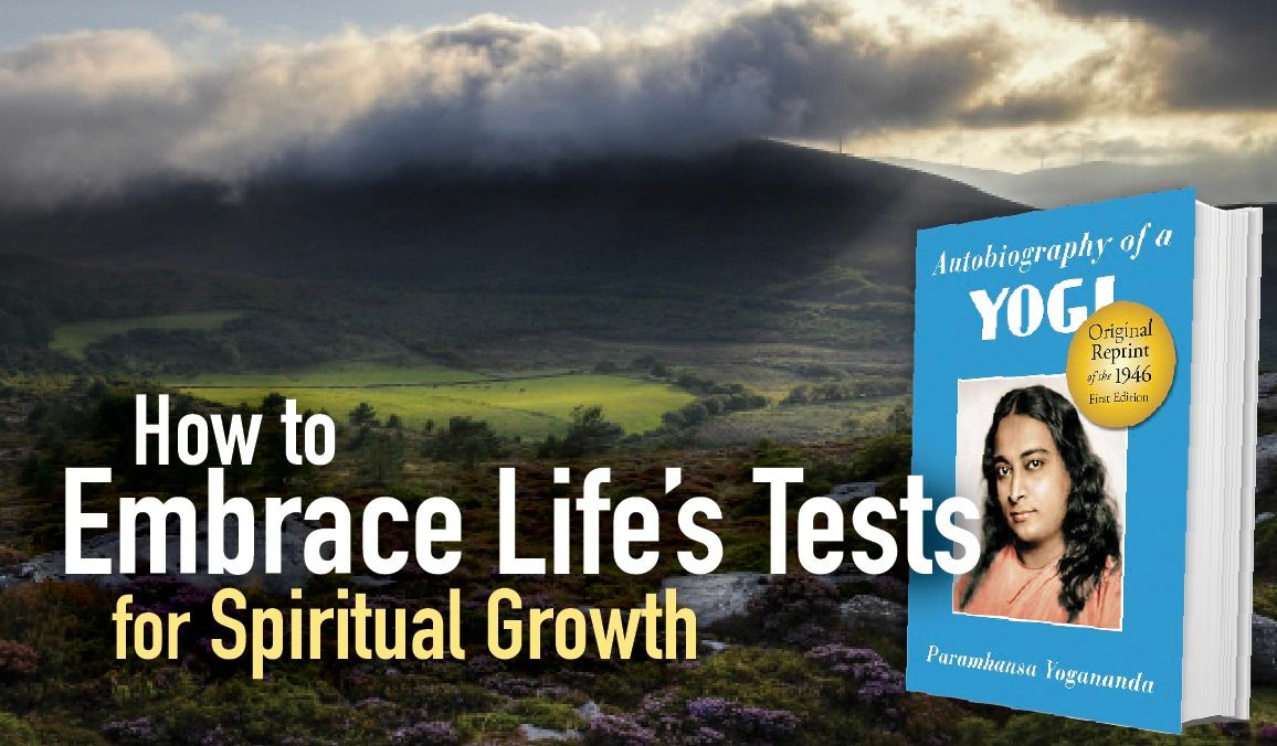 How to Embrace Life's Challenges for Spiritual Growth