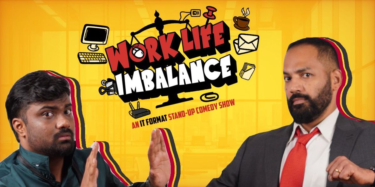 Work Life Imbalance - A Tamil Standup Comedy Show