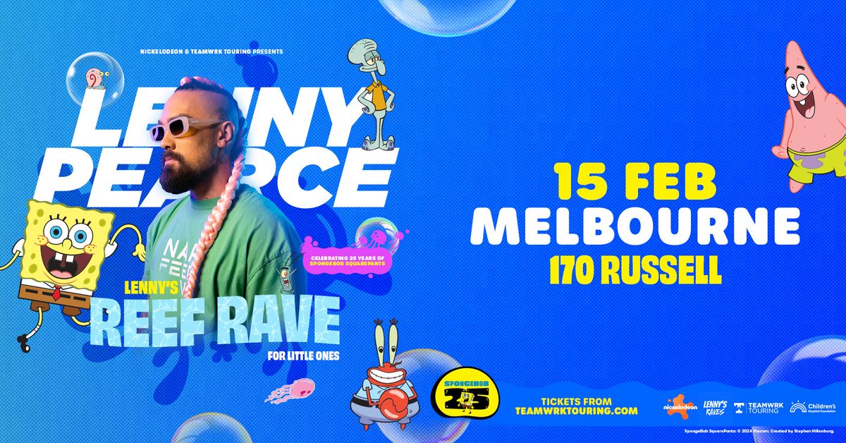 Lenny Pearce's Reef Rave | Melbourne 