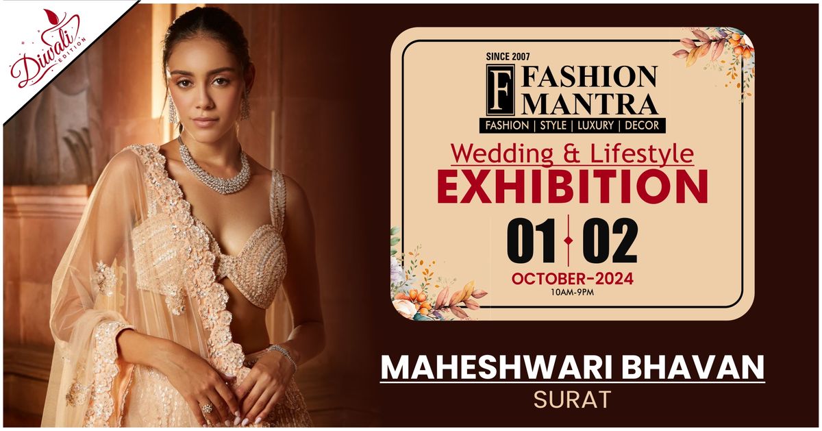 Diwali Special Wedding & Lifestyle Exhibition - Surat (Oct 2024)