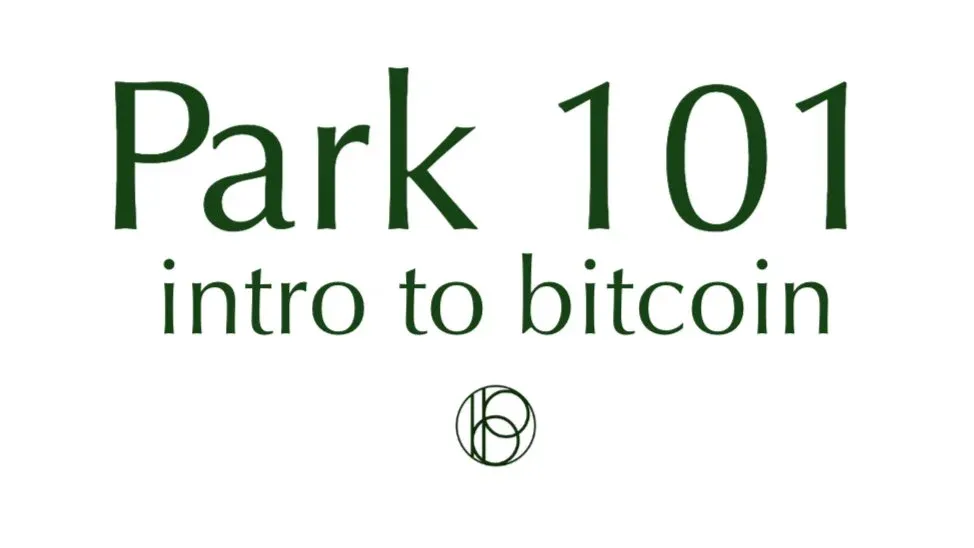 Park 101: Intro to Bitcoin