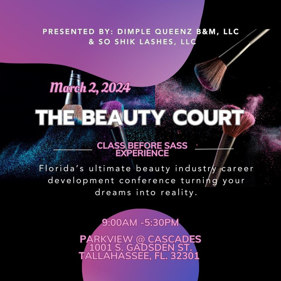 The Beauty Court: Class Before Sass Experience