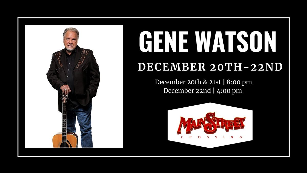 Gene Watson | LIVE at Main Street Crossing