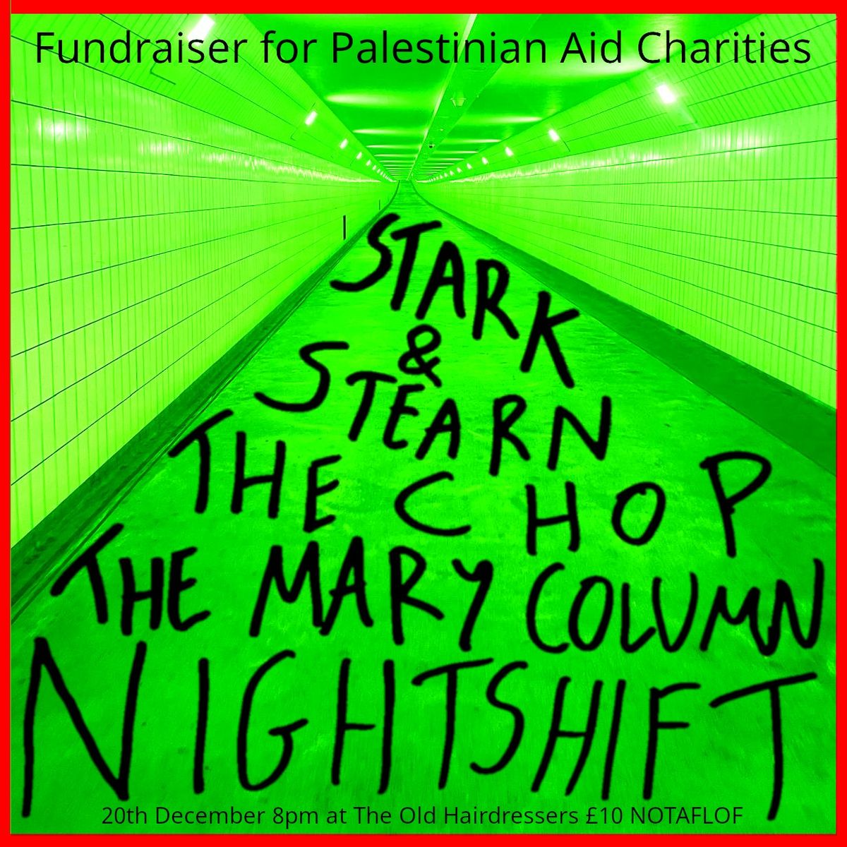 Nightshift ~ The Mary Column ~ The Chop ~ Stark & Stearn FUNDRAISER FOR PALESTINIAN AID CHARITIES