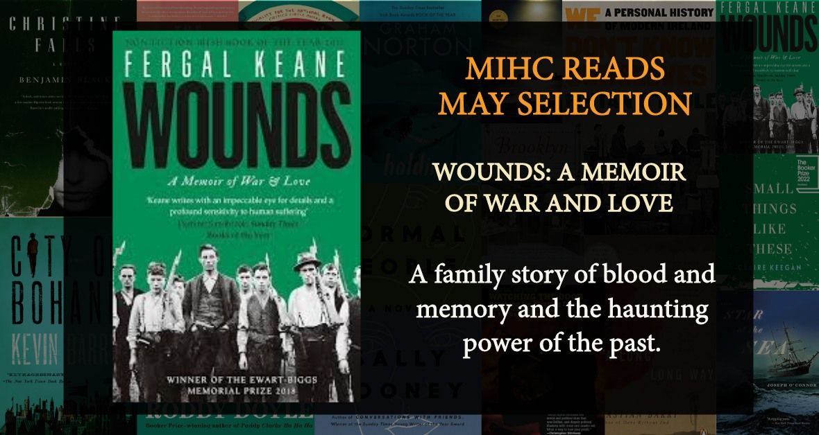 MIHC Reads - Wounds: A Memoir of War and Love by Fergal Keane