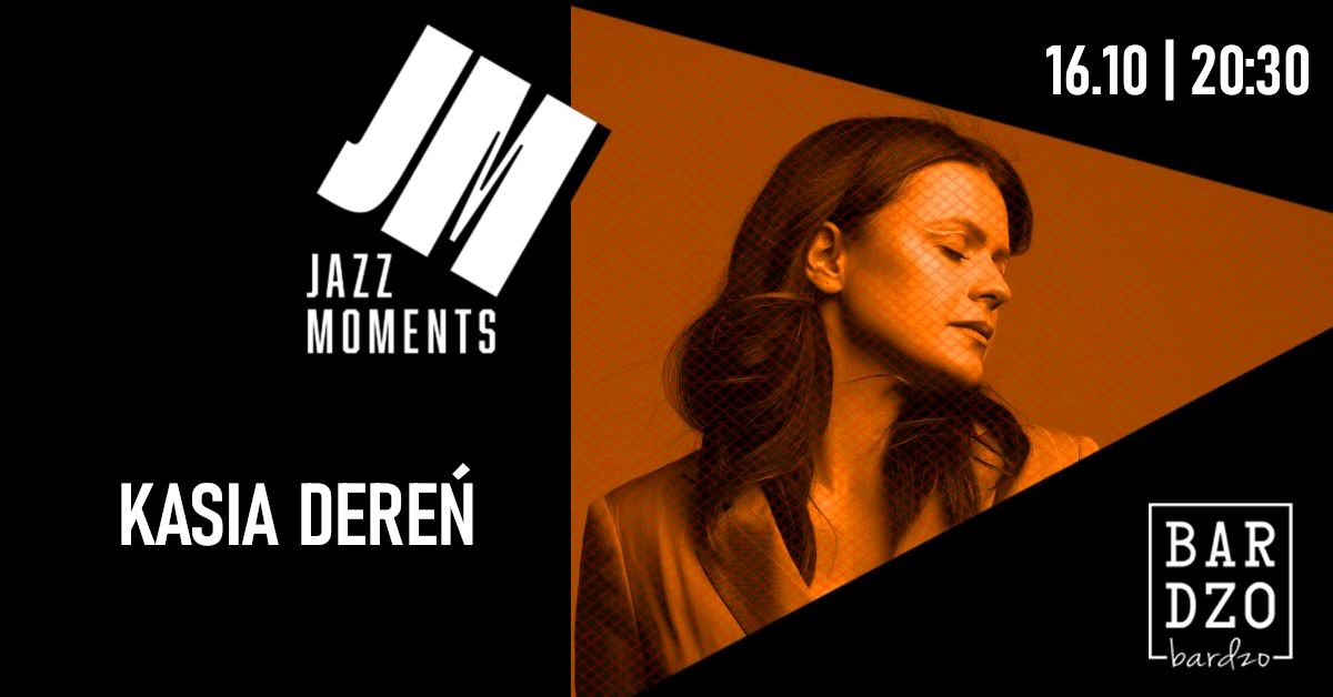 Koncert Jazz Moments: Kasia Dere\u0144