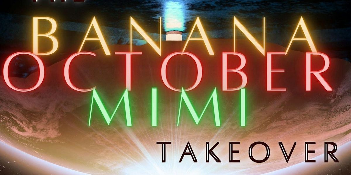 The Banana October Mimi Takeover - A Unique Drag Experience