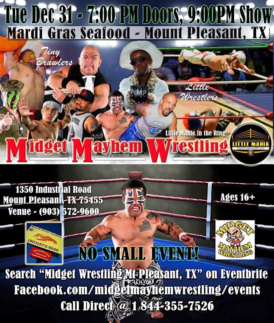 Little Mania Midget Mayhem Wrestling & Brawling - Mount Pleasant Texas 16+