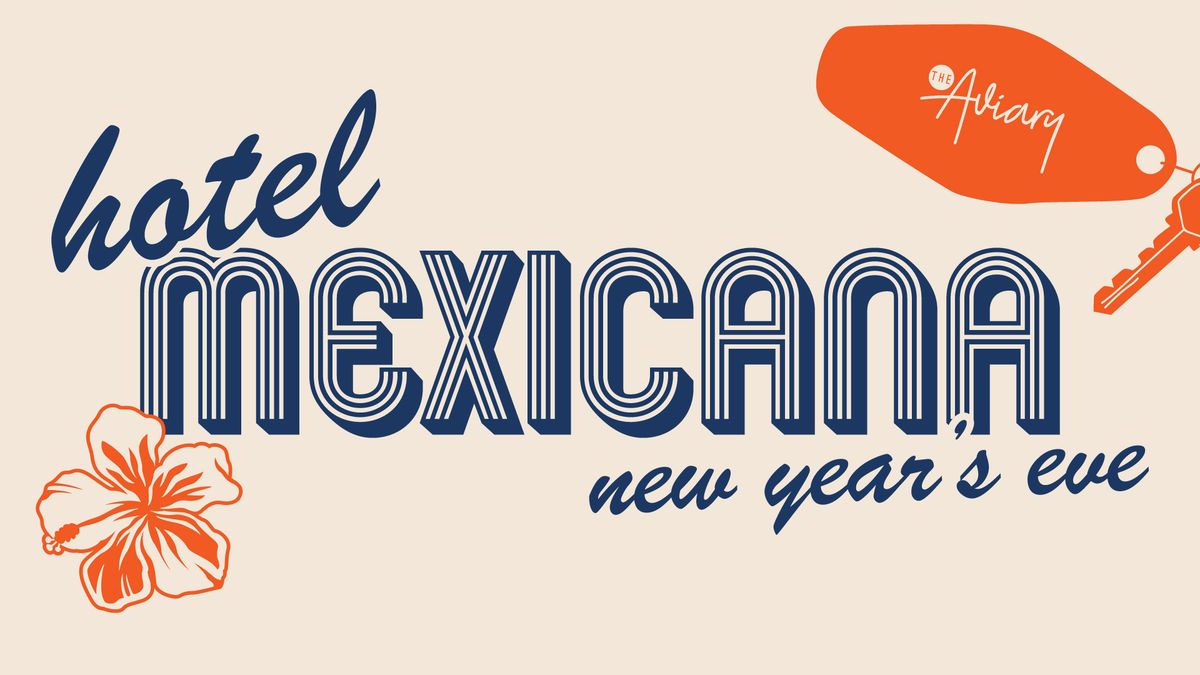 Hotel Mexicana New Year\u2019s Eve