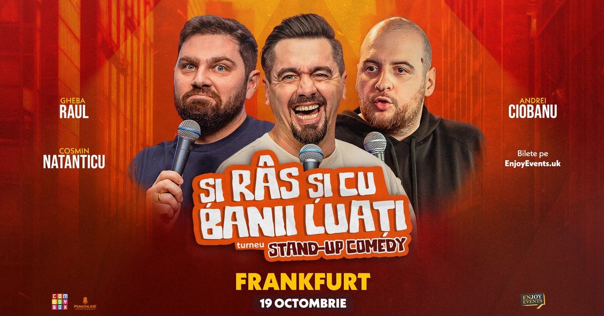 Stand-up Comedy cu Natanticu, Andrei Ciobanu \u0219i Raul Gheba | FRANKFURT