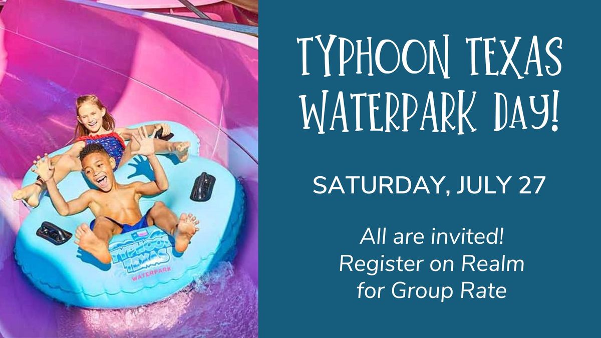 Typhoon Texas Waterpark Day