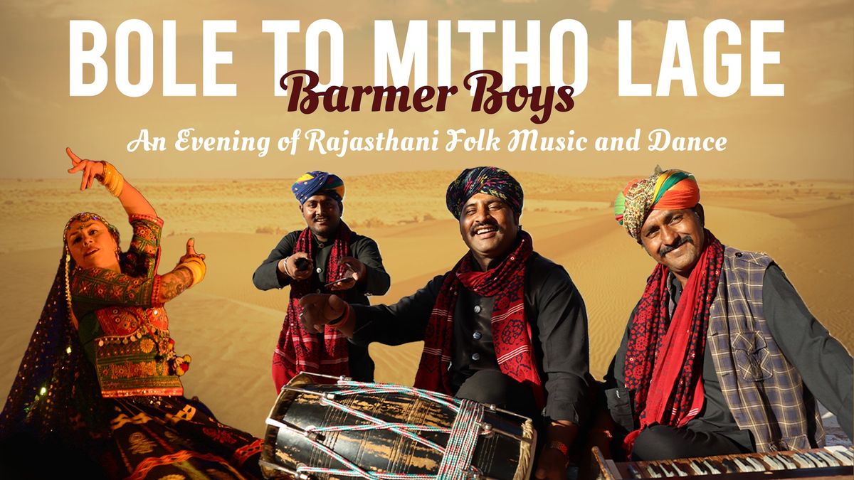 Bole To Miltho Lage: Barmer Boys - An Evening of Rajasthani Folk and Dance