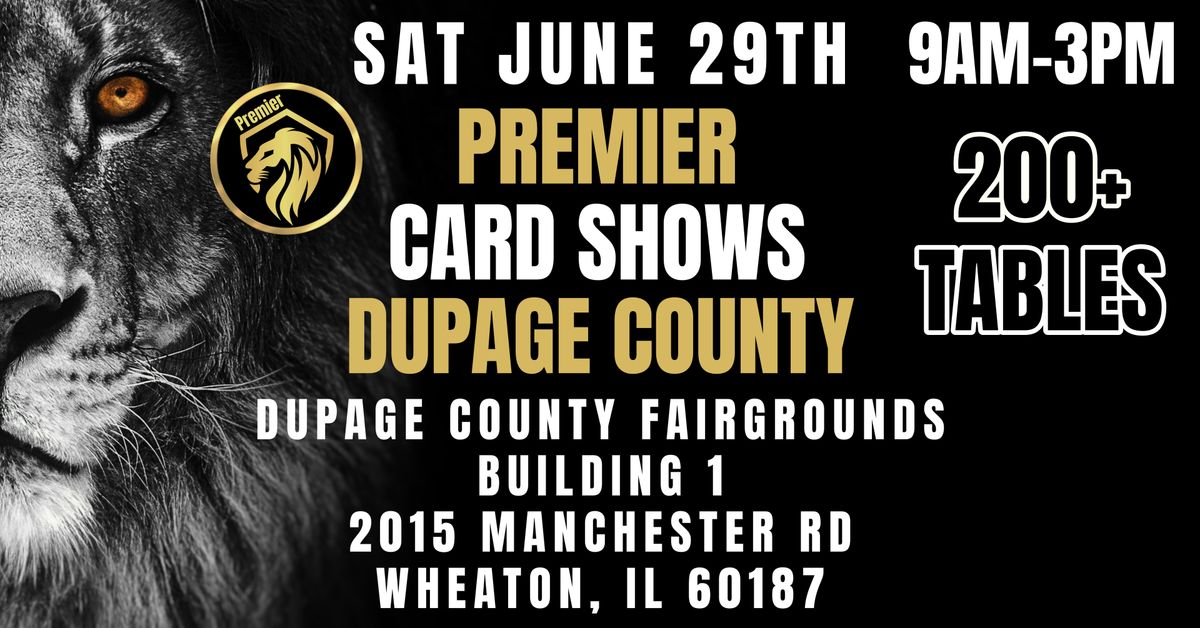 Premier Card Shows - DuPage County Fairgrounds