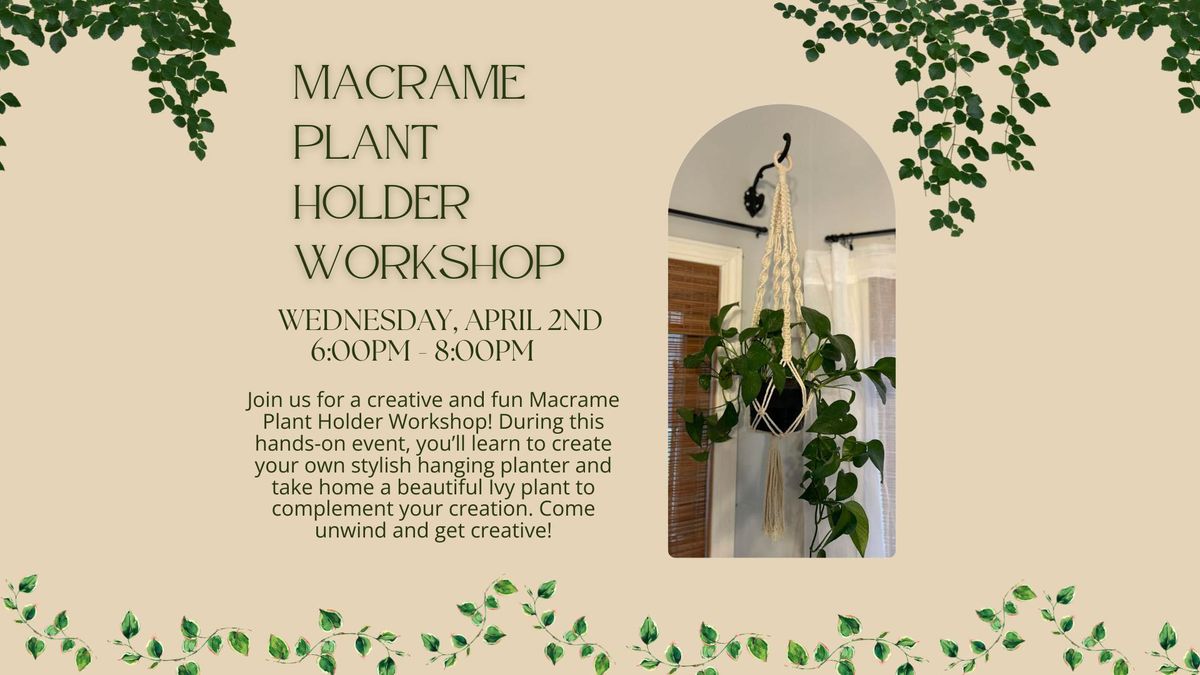 Macrame Plant Holder Workshop