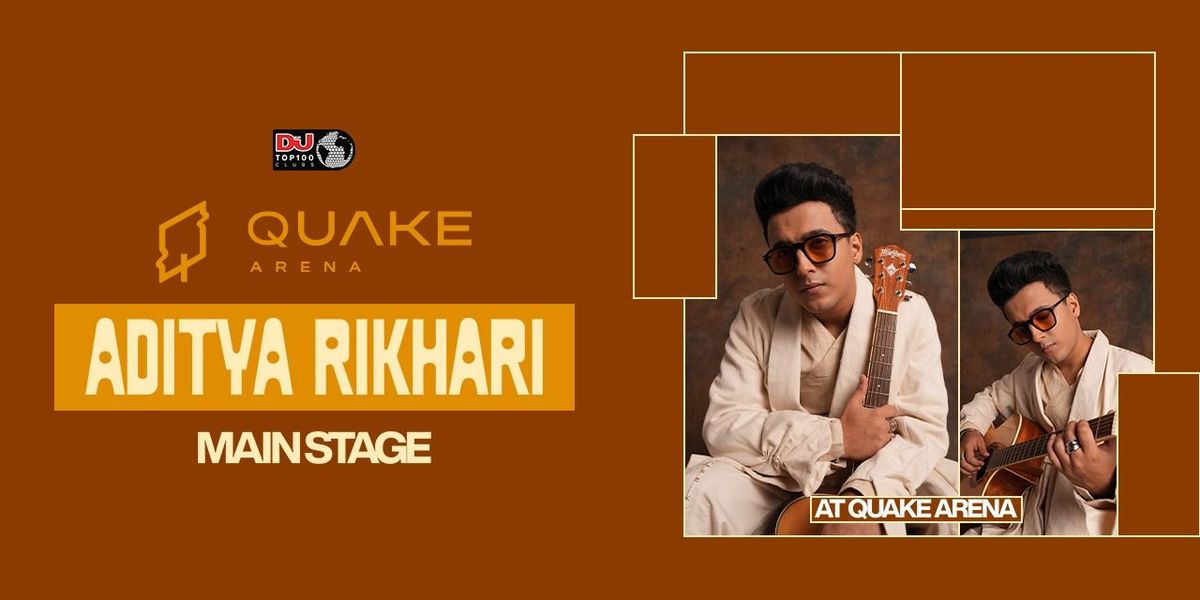 Ft. Aditya Rikhari Live At Quake Arena