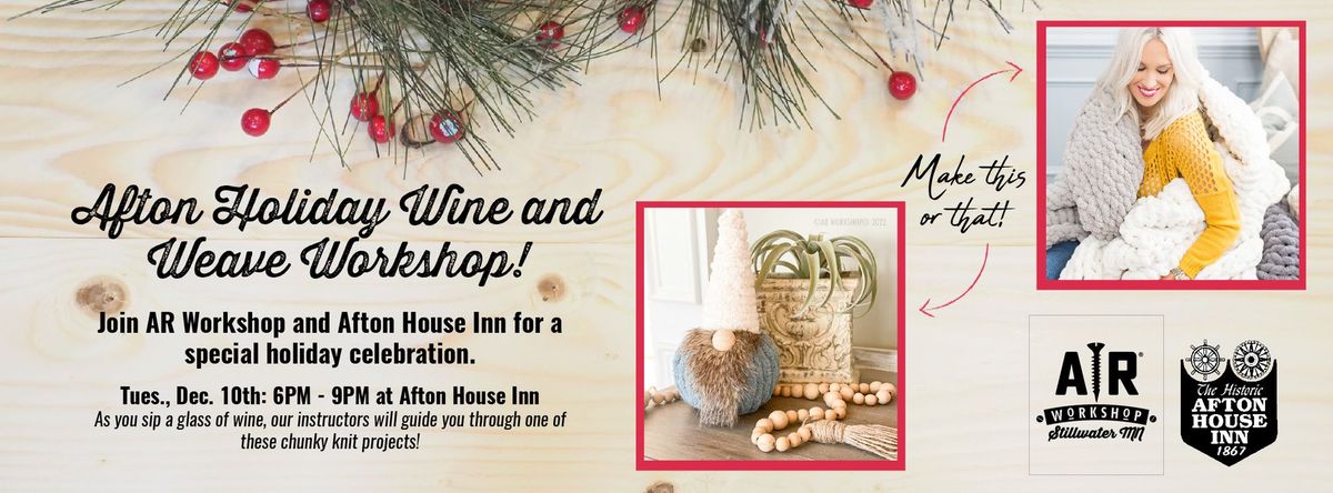 Afton Holiday Wine and Weave Workshop