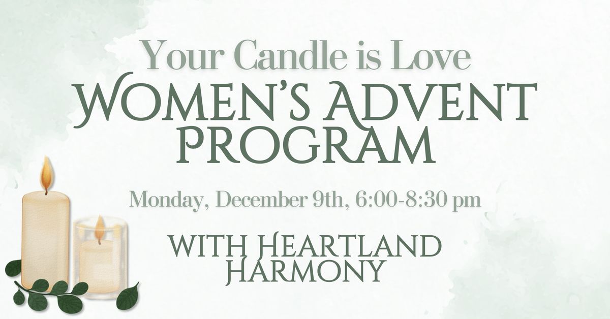 Your Candle is Love\u2013A Women\u2019s Advent Program with Heartland Harmony