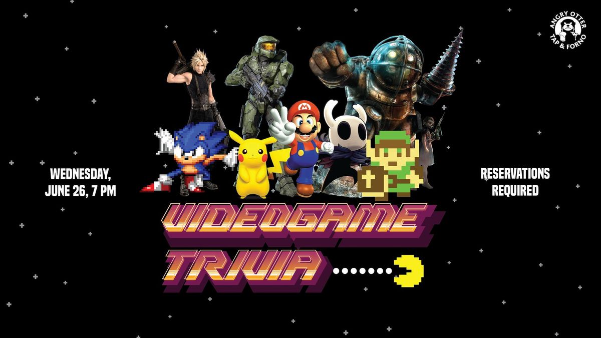 VIDEO GAME TRIVIA @ Angry Otter Tap & Forno