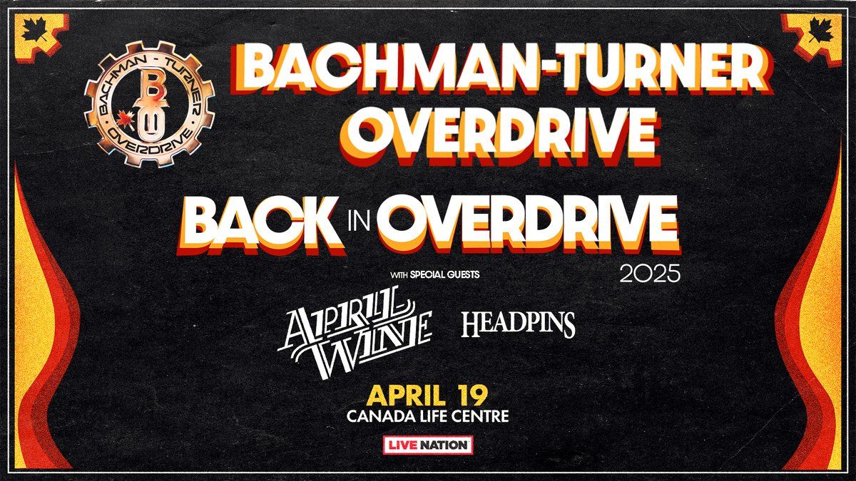 Bachman Turner Overdrive at Canada Life Centre