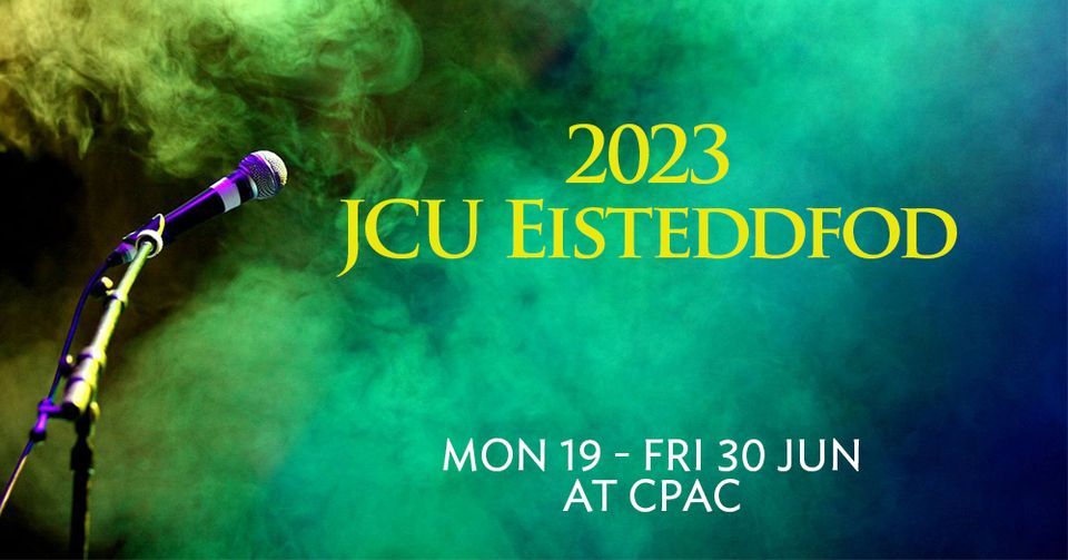 2023 JCU CAIRNS EISTEDDFOD