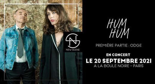 HUM HUM + ODGE \u2022 La Boule Noire (Paris)