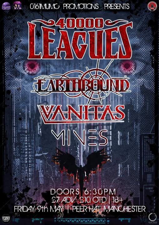 0161 MUMC Promotions Presents: 40,Leagues\/Earthbound\/Vanitas\/MinesUK