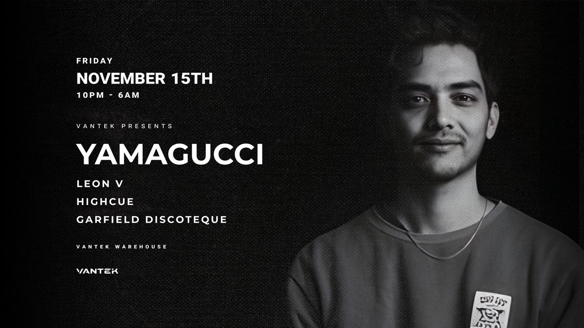 VANTEK PRESENTS: Yamagucci