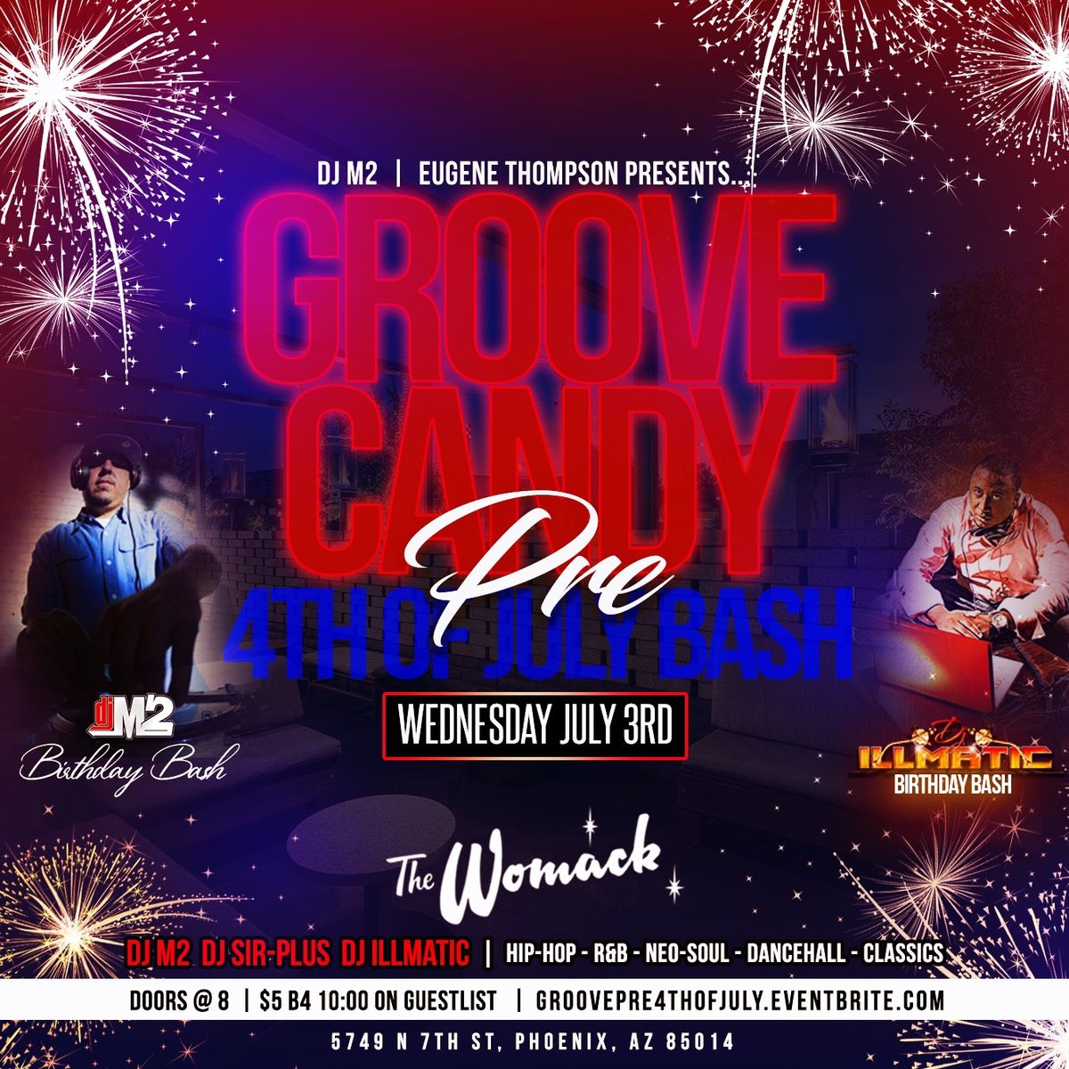 Groove Candys Pre 4th Of July Bash, The Womack, Phoenix, 3 July To 4 July