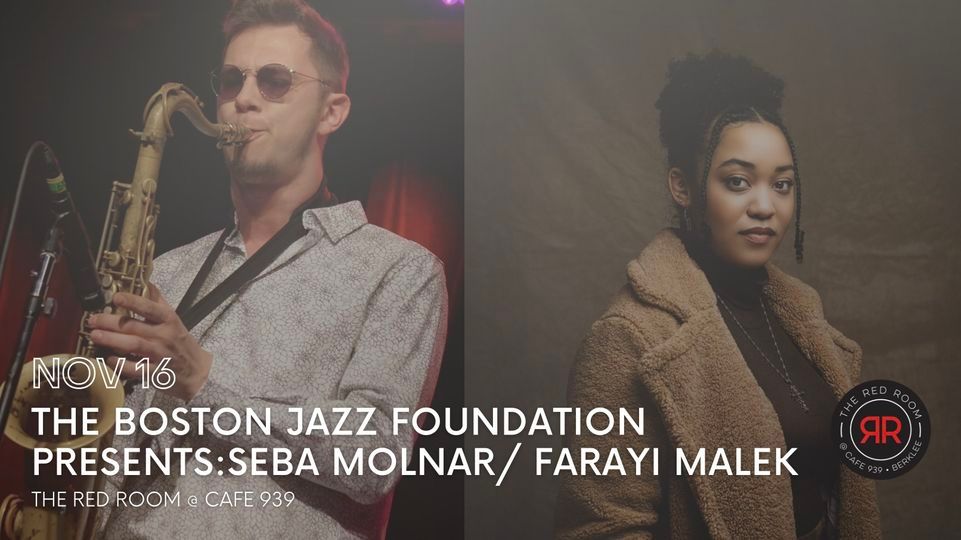 The Boston Jazz Foundation Presents: Seba Molnar \/ Farayi Malek