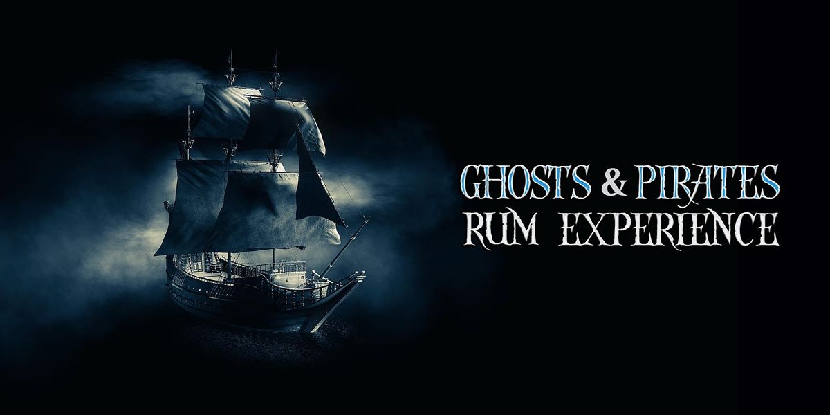 Ghosts and Pirates Rum Experience